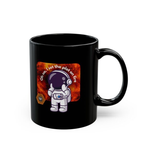 Oh No, I Set the Plot On Fire Mug (11oz, 15oz)