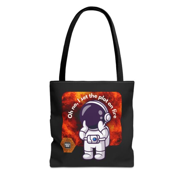 Oh No, I Set the Plot on Fire Tote Bag
